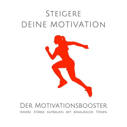 David Korkin - Steigere deine Motivation: Der ultimative Motivationsbooster