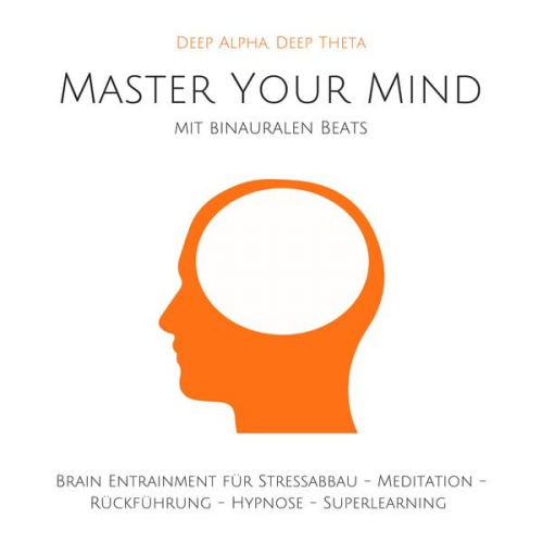 Jonas Richter - Master Your Mind: Deep Alpha, Deep Theta