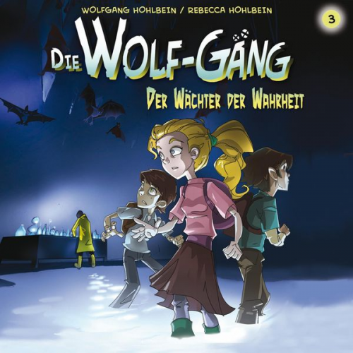 Jana Gross Katrin Wiegand Rebecca Hohlbein Wolfgang Hohlbein - Die Wolf-Gäng (3): Der Wächter der Wahrheit