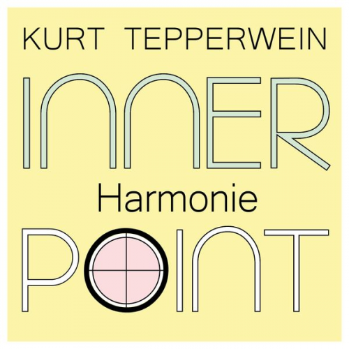 Kurt Tepperwein - Inner Point - Harmonie