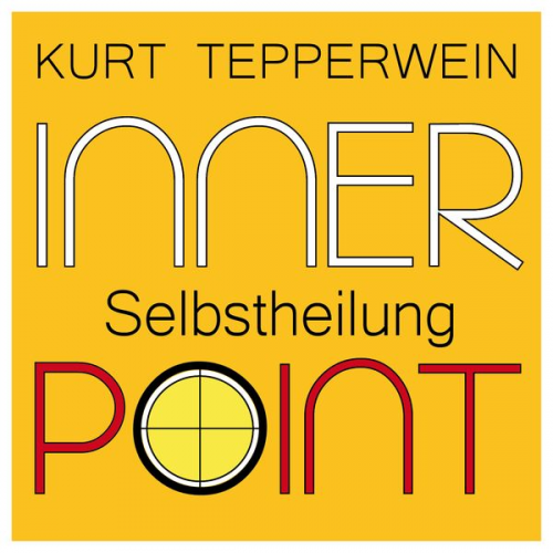 Kurt Tepperwein - Inner Point - Selbstheilung