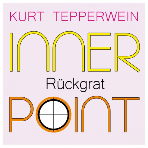 Kurt Tepperwein - Inner Point - Rückgrat