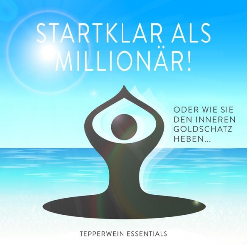 Tepperwein Essentials - Startklar als Millionär!