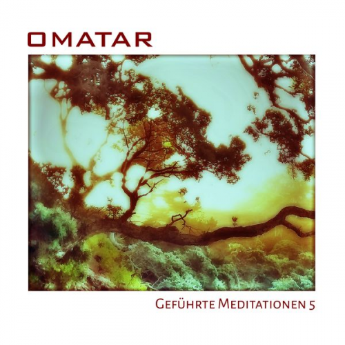 Omatar - Geführte Meditationen 5