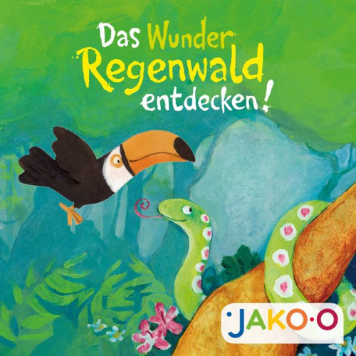 Jako-O Petra Grube - Das Wunder Regenwald entdecken