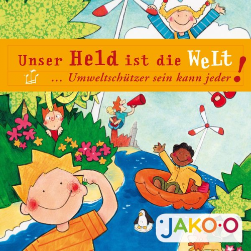 Jako-O Petra Grube - Unser Held ist die Welt