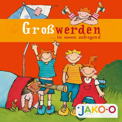 Jako-O Petra Grube - Großwerden...ist sooo aufregend