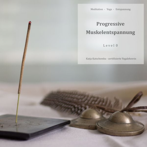 Katja Katschemba - Progressive Muskelentspannung