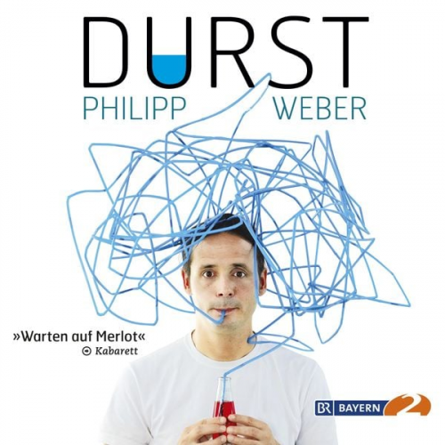 Philipp Weber - Durst - Warten auf Merlot