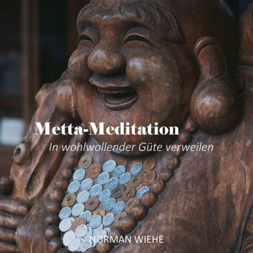 Norman Wiehe - Metta-Meditation