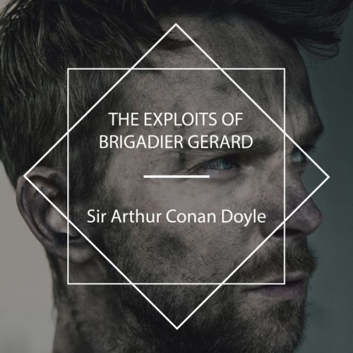 Arthur Conan Doyle - The Exploits of Brigadier Gerard