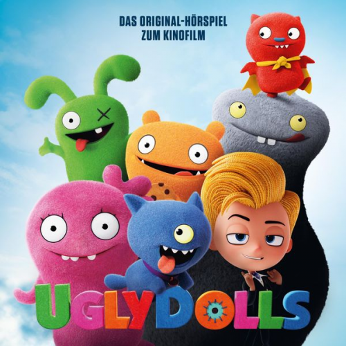 Alison Peck Thomas Karallus Alexander Löwe Robert Rodriguez - UglyDolls - Das Original-Hörspiel zum Kinofilm