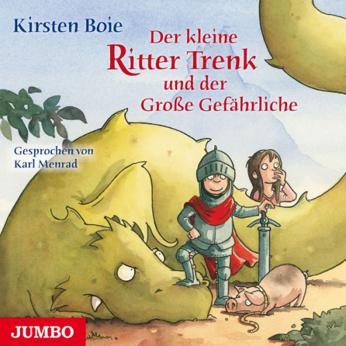 Kirsten Boie - Der kleine Ritter Trenk und der Große Gefährliche