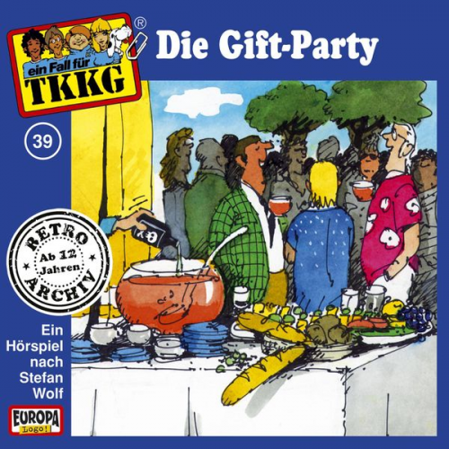 H.G. Francis Stefan Wolf - TKKG - Folge 39: Die Gift-Party
