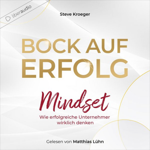 Steve Kroeger - Bock auf Erfolg - Mindset