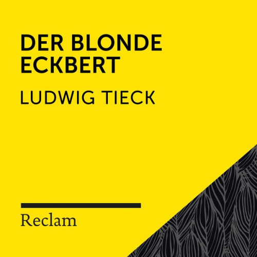 Ludwig Tieck - Tieck: Der blonde Eckbert