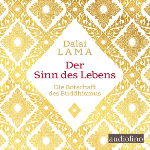 Tenzin Gyatso His Holiness The Dalai Lama - Der Sinn des Lebens