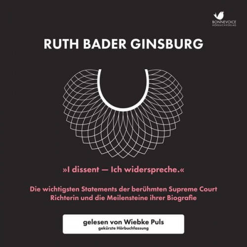 Ruth Bader Ginsburg - "I dissent - Ich widerspreche."