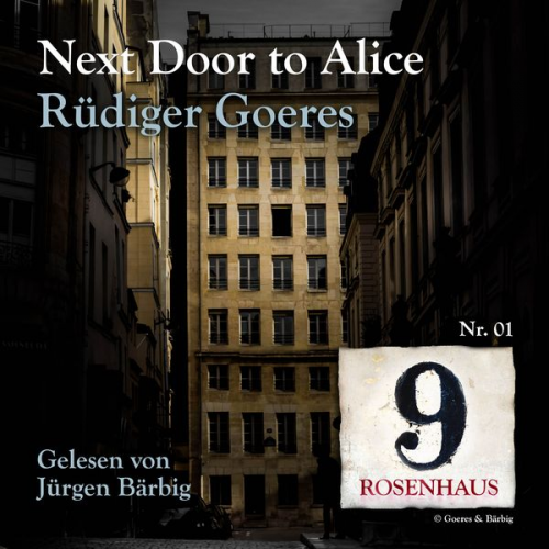 Rüdiger Goeres - Next door to Alice - Rosenhaus 9 - Nr.1