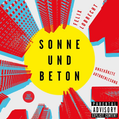 Felix Lobrecht - Sonne und Beton