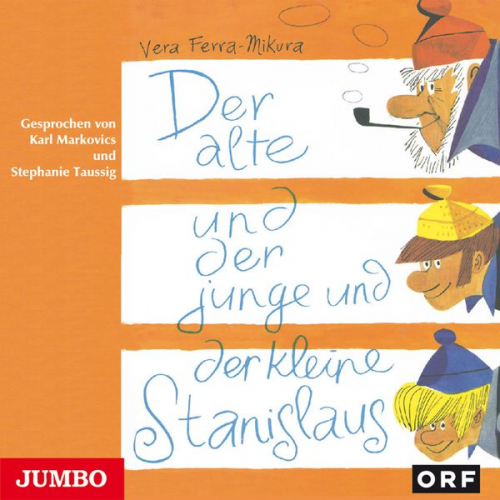 Vera Ferra-Mikura - Der alte und der junge und der kleine Stanislaus