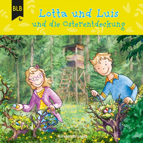 Kirsten Brünjes - Lotta und Luis und die Osterentdeckung