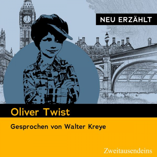 Charles Dickens - Oliver Twist - neu erzählt