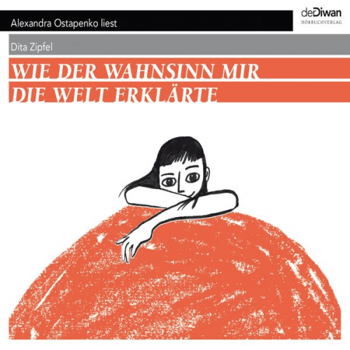 Dita Zipfel - Wie der Wahnsinn mir die Welt erklärte