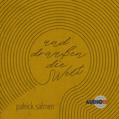 Patrick Salmen - Und draußen die Welt