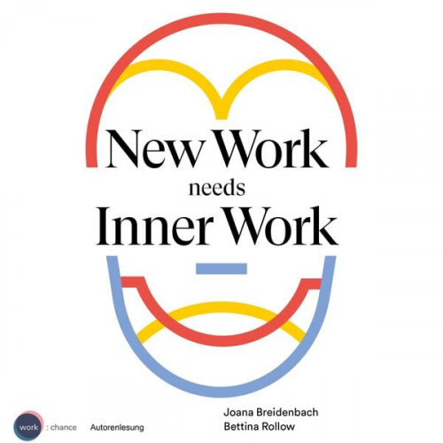 Joana Breidenbach Bettina Rollow - New Work needs Inner Work