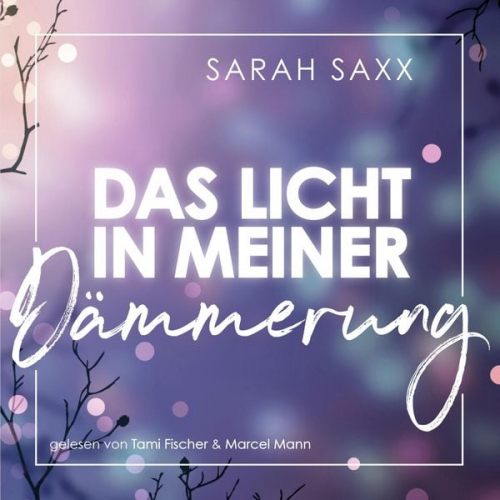 Sarah Saxx - Das Licht in meiner Dämmerung