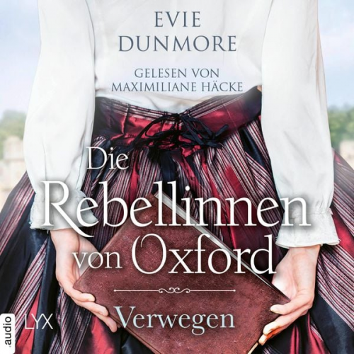 Evie Dunmore - Die Rebellinnen von Oxford - Verwegen