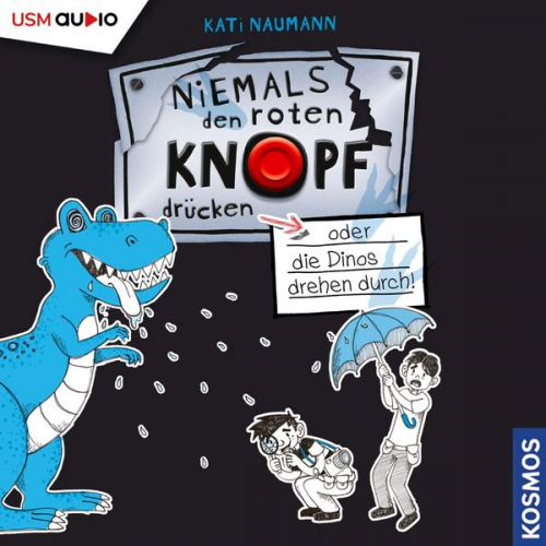 Kati Naumann - Oder die Dinos drehen durch