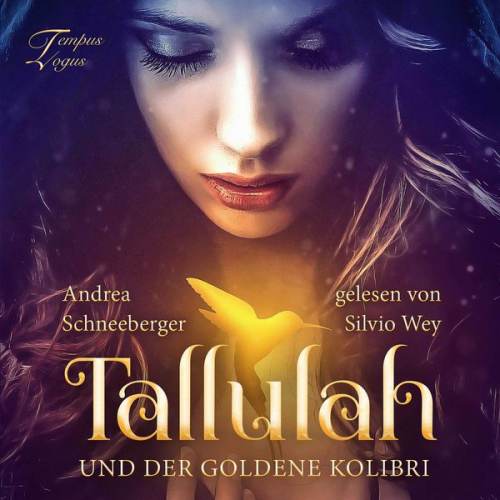 Andrea Schneeberger - Tallulah und der goldene Kolibri