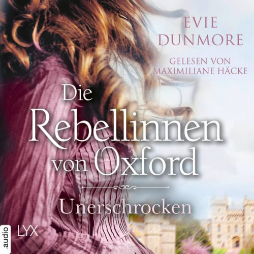 Evie Dunmore - Die Rebellinnen von Oxford - Unerschrocken