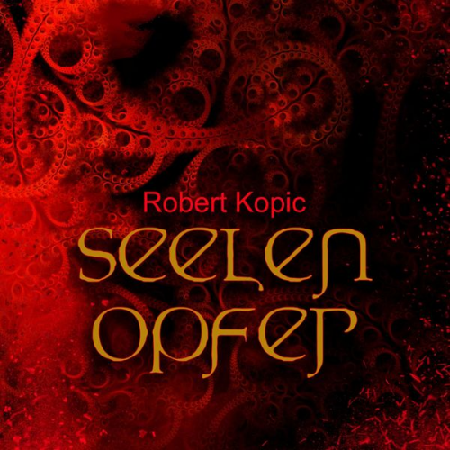 Robert Kopic - Seelenopfer