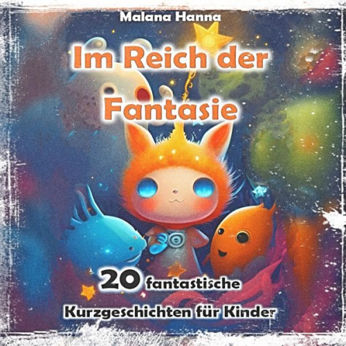 Malana Hanna - Im Reich der Fantasie