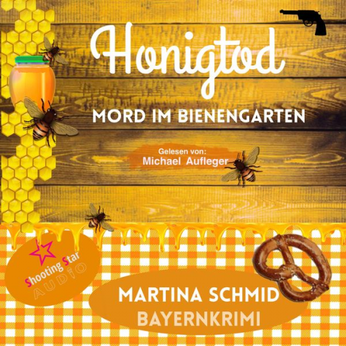 Martina Schmid - Honigtod - Mord im Bienengarten