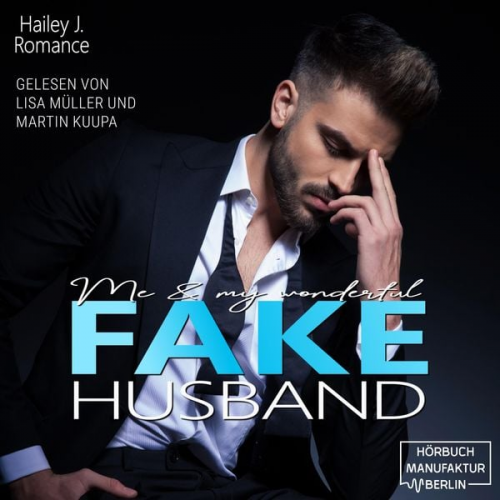 Hailey J. Romance - Me & my wonderful Fake Husband