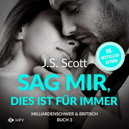 J.S. Scott - Sag mir, dies ist für immer