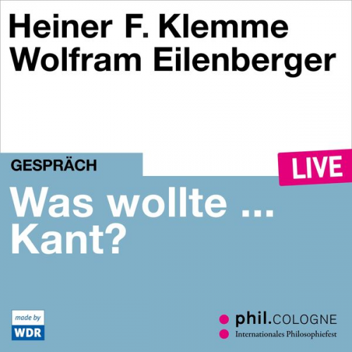 Heiner Klemme - Was wollte ... Kant?