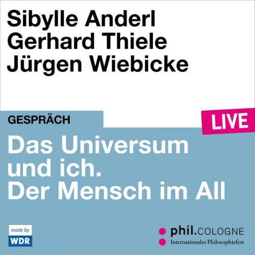 Sibylle Anderl Gerhard Thiele - Das Universum und ich. Der Mensch im All