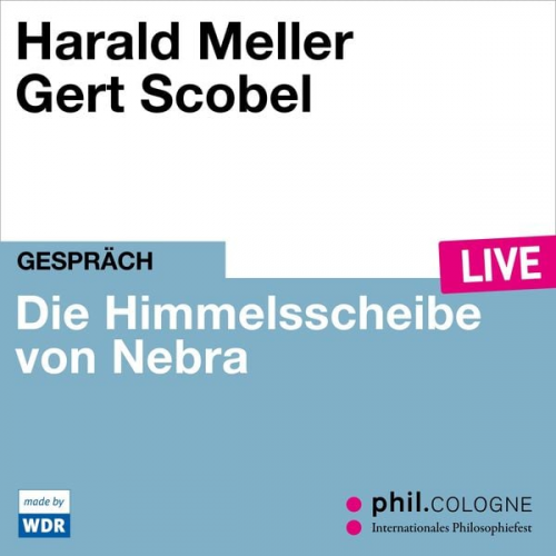 Harald Meller - Die Himmelsscheibe von Nebra