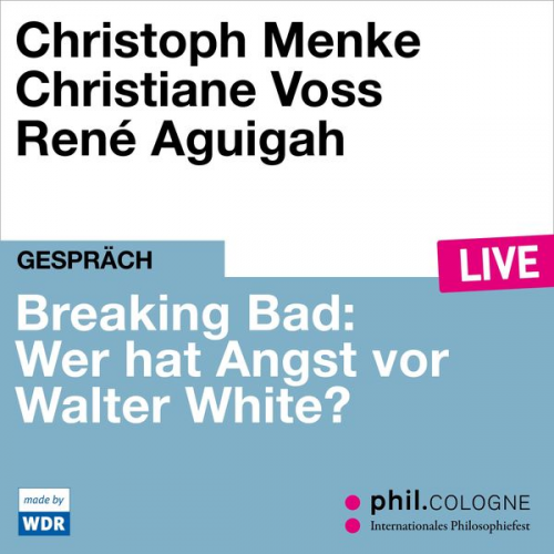 Christoph Menke Christiane Voss - Breaking Bad: Wer hat Angst vor Walter White?