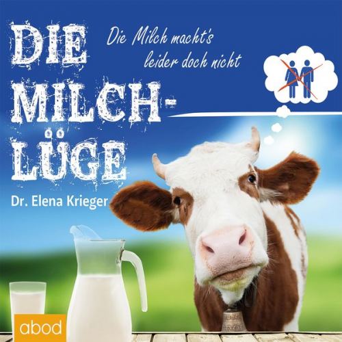 Elena Krieger - Die Milchlüge