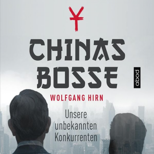 Wolfgang Hirn - Chinas Bosse