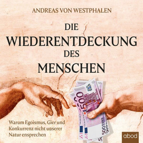 Andreas Westphalen - Die Wiederentdeckung des Menschen