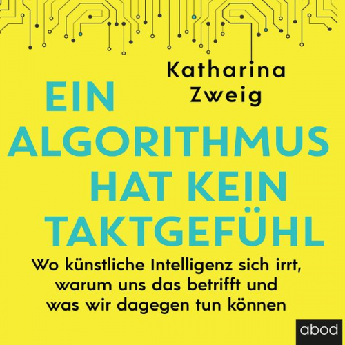 Katharina Zweig - Ein Algorithmus hat kein Taktgefühl