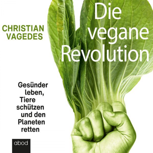 Christian Vagedes - Die vegane Revolution