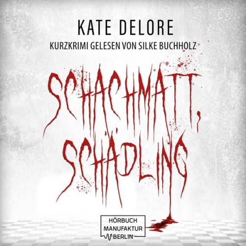 Kate Delore - Schachmatt, Schädling